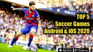 Top 5 Soccer Games for Android & iOS 2020 | Football Games for Android & iOS