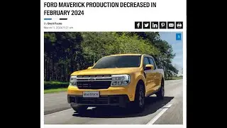 FORD MAVERICK PRODUCTION DECREASED IN FEBRUARY 2024