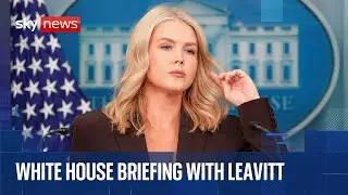 White House briefing with Karoline Leavitt
