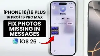 iOS 26 - Fix Photos Missing in Messages on iPhone 16 / Pro Max