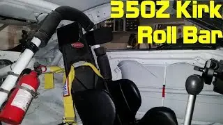 Nissan 350Z Kirk Racing Bolt-In Roll Bar Review