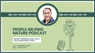 NZ Bat Conservation: Data, Collaboration & Tech (EP31 with Mark Roper, The Bat Co. Lab)
