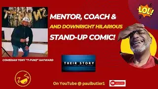 Their Story: How They Make It Happen with my guest, Comedian Tony Hayward