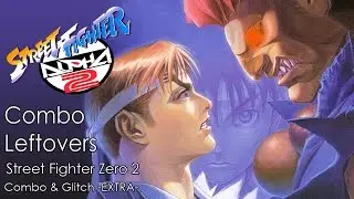 (60 FPS) Street Fighter Alpha 2 Combo Leftovers