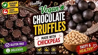 Chocolate Truffles Made With Chickpeas | Vegan Dessert | Sugar Free High Protein | Healthy Dessert 