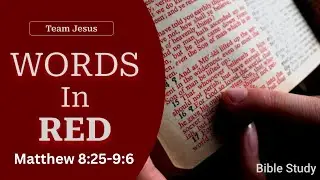 #WordsInRed Unlocking Faith & Forgiveness: A Deep Dive into Matthew 8 & 9