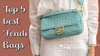 Top 5 best Fendi Bags | Hymme's Luxury Vlog