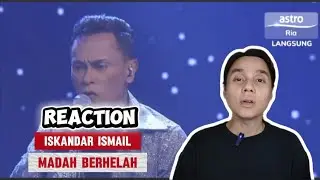 [ REACTION ] ISKANDAR ISMAIL - MADAH BERHELAH - GEGAR VAGANZA 13 - MINGGU 12.
