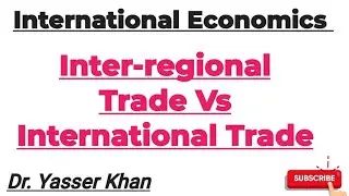 Inter-regional Trade Vs International Trade | International Economics | International Trade | UGC