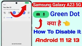 samsung galaxy a23 5g green dot problem | how to disable green dot samsung galaxy a14 5g