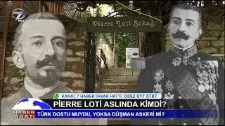 Pierre Loti Aslında Kimdi? T&uuml;rk Dostu Muydu, Yoksa D&uuml;şman Askeri Mi?