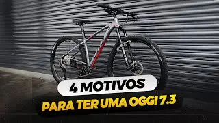 QUATRO MOTIVOS PARA TER UMA BIKE OGGI 7.3 2024 - BICICLETA INTERMEDI&Aacute;RIA QUE VALE A PENA DEORE 12V