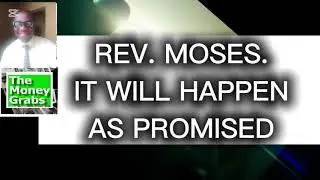UAAG UPDATE: REV. MOSES HAVE SPOKEN AND IT WILL HAPPEN AS PROMISED. LISTEN TO THE END. 