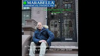 Chris Visits Macys on 34th Street in New York - Net Lease TV on Tour