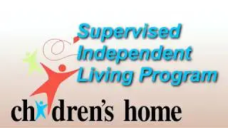 Children's Home Supervised Independent Living Program