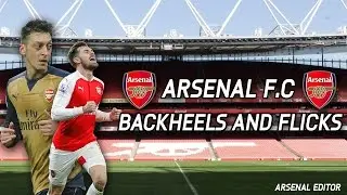 Arsenal FC - Backheels and Flicks 2015/16