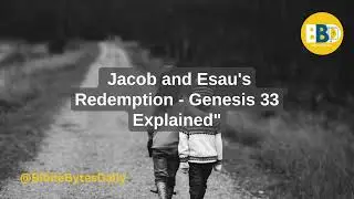 Understanding Genesis 33. #biblestudy #bibleverse #biblereading #bible #god #prayer #praise