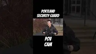 PORTLAND SECURITY GUARD POV #viralvideo #securityguardlife #securityguardtraining #portland