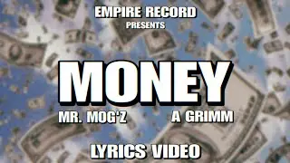 MONEY - MR MOGZ (Prod. by A Grimm) Lyrics Video