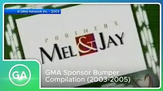 GMA - Sponsor Bumper Compilation [2003-2005] *updated