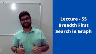 Lecture 55 || Breadth First Search in Graph
