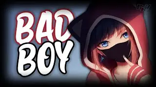 Nightcore - Bad Boy 「RV / Lyrics」