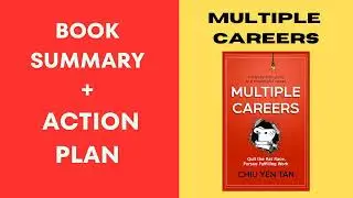 Multiple Careers: Quit the Rat Race, Pursue Fulfilling Work BY: Chiu Yen Tan .SUMMARY.