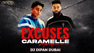 AP Dhillon - Excuses x Caramelle | Mashup | DD Style |