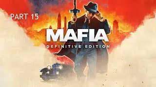 MAFIA DEFINITIVE EDITION Walkthrough Gameplay Part 15 #2kgames #hanger13 #mafiadefinitiveedition