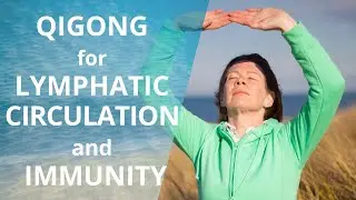 Qigong for Lymphatic Circulation and Immunity | Morning Qigong | Qigong for seniors