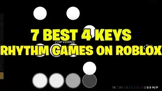 7 BEST 4 KEYS RHYTHM GAMES ON ROBLOX!