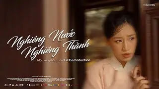 🎬OFFICIAL TEASER | NGHIÊNG NƯỚC NGHIÊNG THÀNH