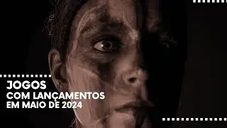 Jogos com Lan&ccedil;amentos em Maio de 2024