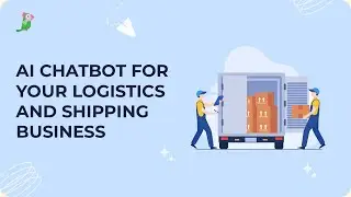 AI Chatbot for your logistics and shipping business