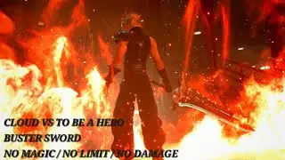 FF7 REBIRTH - CLOUD VS TO BE A HERO [ NO MAGIC / NO LIMIT / NO DAMAGE ]