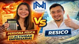 &iquest;RESICO o Persona F&iacute;sica? Elige BIEN tu r&eacute;gimen fiscal y evita pagar de m&aacute;s