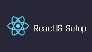 How to Setup enviroment for React JS (Part 1/2)