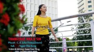 Thangthat hna u sih || Mai Ngun Tha Sung||
