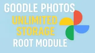 Google Photos Unlimited Storage (Root Module) #root #magisk
