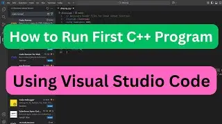C++ | How to run first C++ program using Visual Studio Code #coding