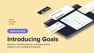 Introducing Goals in Hive | Powerful Project Management