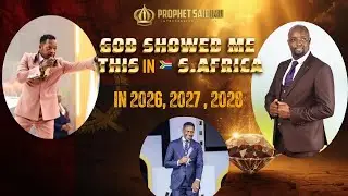 Prophecy For South Africa 2026,27,28 || what God is saying About S.Africa || Prophet saidimu