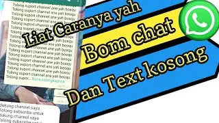 Whatsapp || Bom chat dan text kosong