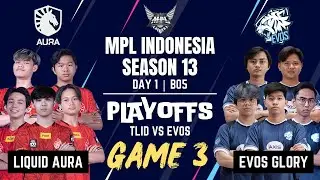 TLID VS EVOS | LIQUID AURA vs EVOS GLORY GAME 3 | PLAYOFFS MPL ID S13 | Day 1