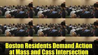 Boston Residents Demand Action at Mass and Cass Intersection