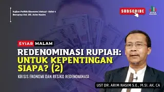Redenominasi Rupiah, Untuk Kepentingan Siapa? Ust. Arim Nasim