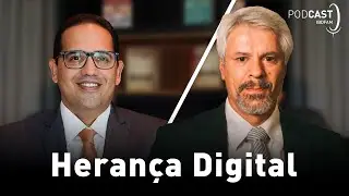 Herança Digital - Podcast IBDFAM #17