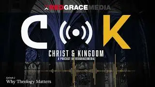 Why Theology Matters