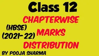 Class 12, Chapterwise Marks Distribution, HBSE, 2021-22,