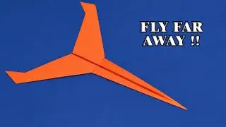 How to make a paper airplane that always flies and never falls - Fold a paper airplane (Part 2)